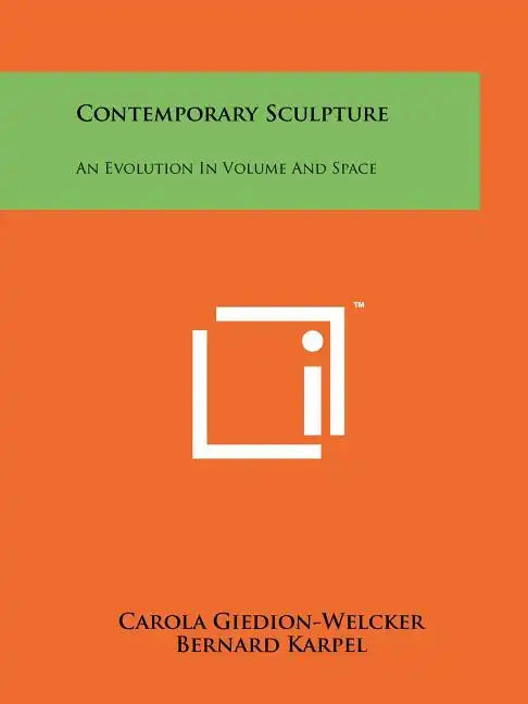 Contemporary Sculpture: An Evolution in Volume and Space - Paperback