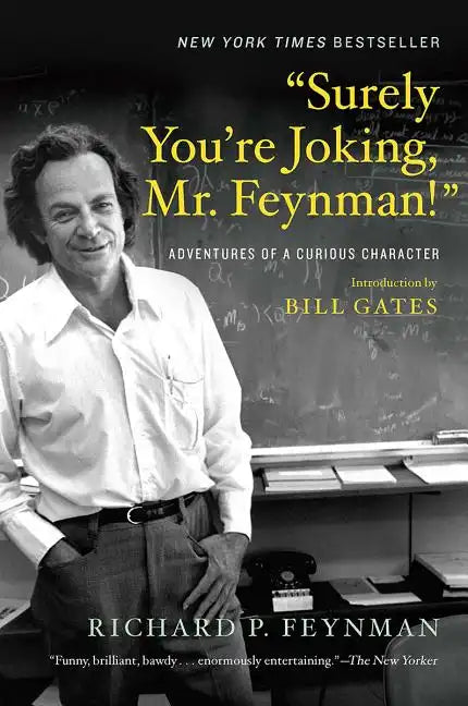 Surely You're Joking, Mr. Feynman!: Adventures of a Curious Character - Paperback