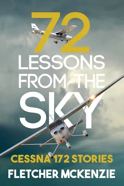 72 Lessons From The Sky: Cessna 172 - Paperback