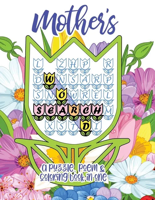 Mother's Word Search: A Puzzle, Poem & Coloring Book in One for Mother's Day, Mom's Birthday, or Any Day - Paperback