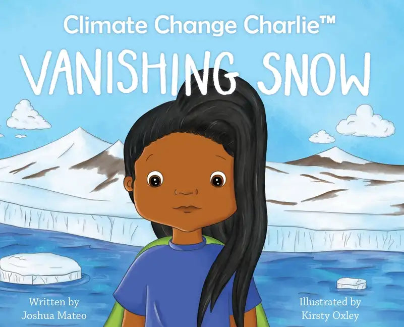 Climate Change Charlie: Vanishing Snow - Hardcover