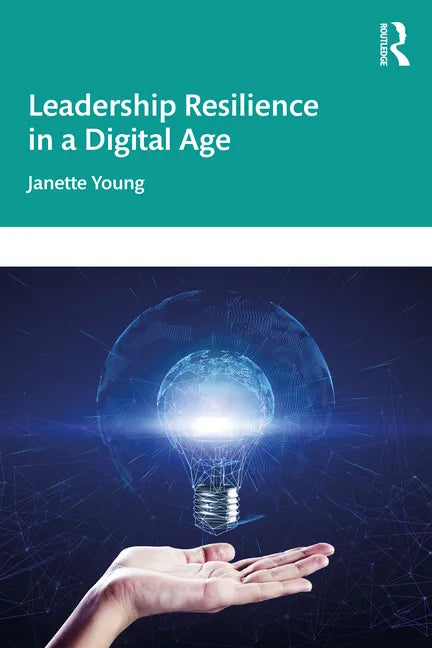 Leadership Resilience in a Digital Age - Paperback