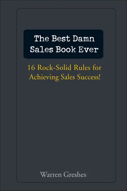 The Best Damn Sales Book Ever - Hardcover