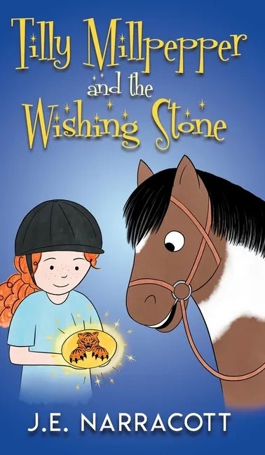 Tilly Millpepper and the Wishing Stone - Hardcover