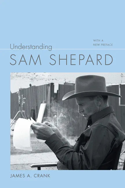 Understanding Sam Shepard: With a New Preface - Paperback