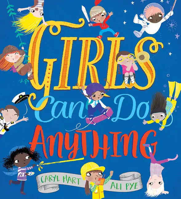 Girls Can Do Anything - Hardcover