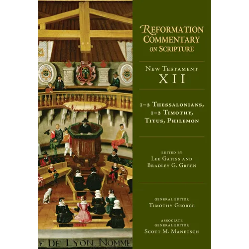 1-2 Thessalonians, 1-2 Timothy, Titus, Philemon: New Testament Volume 12 - Hardcover