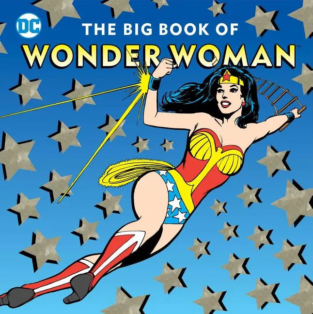 The Big Book of Wonder Woman: Volume 21 - Hardcover