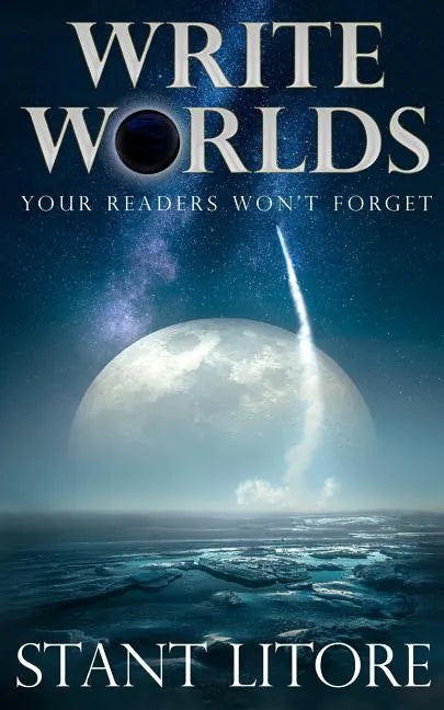 Write Worlds Your Readers Won't Forget - Paperback