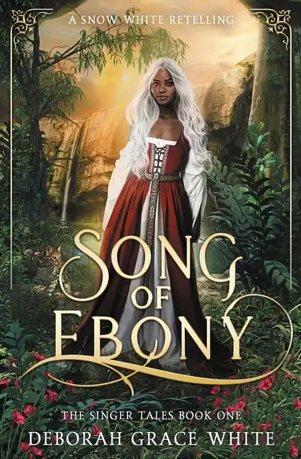 Song of Ebony: A Snow White Retelling - Paperback