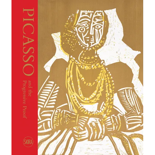 Picasso and the Progressive Proof: Linocut Prints from a Private Collection - Hardcover