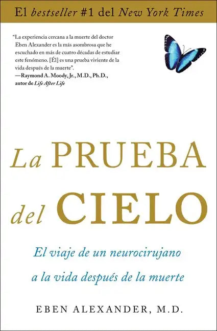 La Prueba del Cielo: El Viaje de Un Neurocirujano a la Vida Después de la Muerte - Paperback