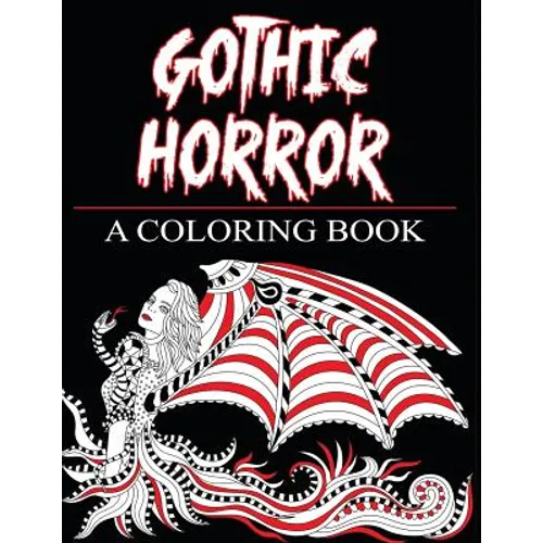 Gothic Horror- A Coloring Book: Haunted Fantasy and Women of the Magical World - Paperback