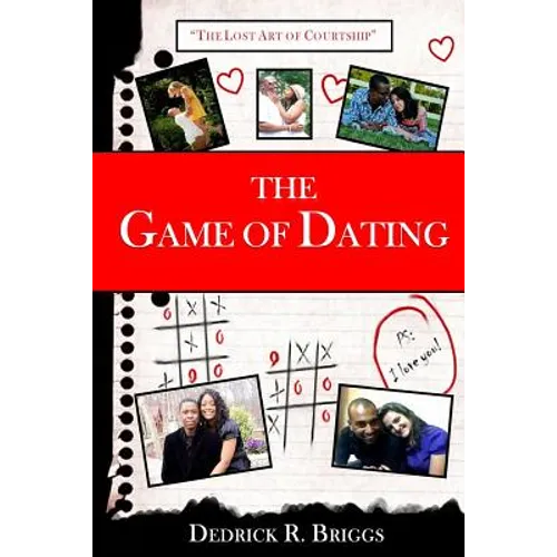The Game of Dating: The Lost Art of Courtship - Paperback