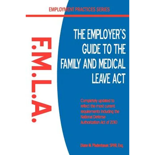 The Employer's Guide to the Family & Medical Leave ACT