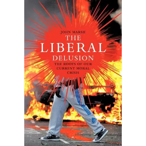 The Liberal Delusion - Paperback