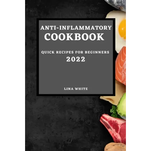 Anti-Inflammatory Cookbook 2022 - Paperback