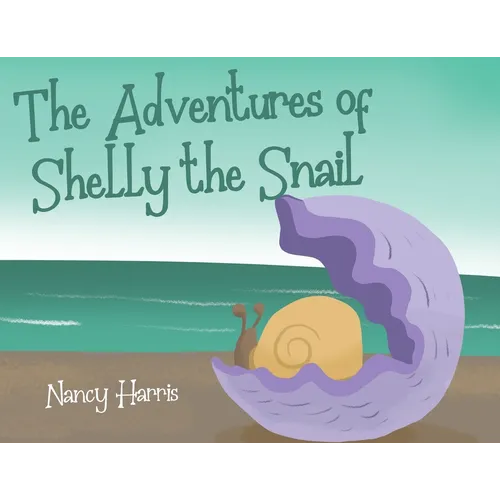 The Adventures of Shelly the Snail - Paperback