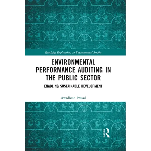 Environmental Performance Auditing in the Public Sector: Enabling Sustainable Development - Paperback