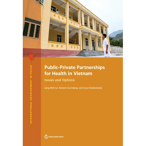 Public-Private Partnerships for Health in Vietnam: Issues and Options - Paperback