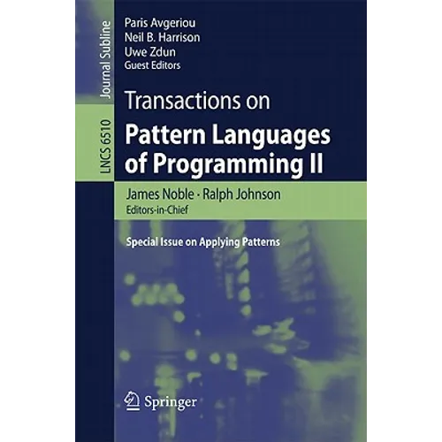 Transactions on Pattern Languages of Programming II: Special Issue on Applying Patterns - Paperback