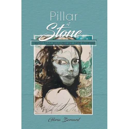 Pillar Of Stone: Words That Changed My Life Forever - Paperback