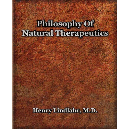 Philosophy Of Natural Therapeutics (1919) - Paperback