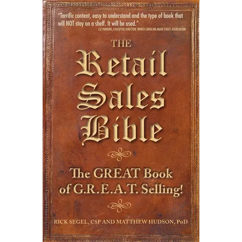 The Retail Sales Bible: The Great Book of G.R.E.A.T. Selling - Paperback