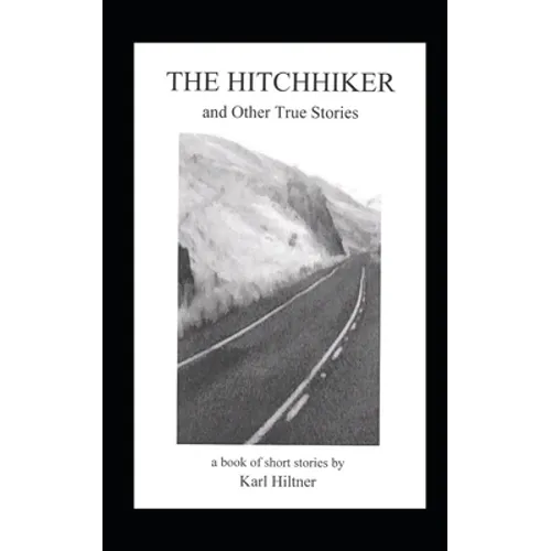 THE HITCHHIKER and Other True Stories - Paperback
