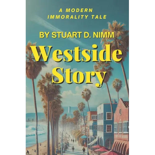 Westside Story: A Modern Immorality Tale - Paperback
