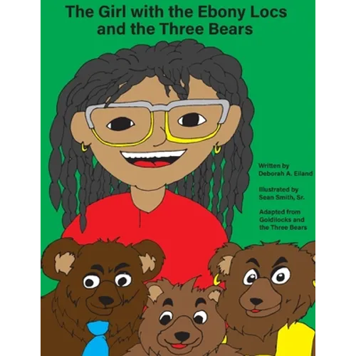 The Girl with the Ebony Locs and the Three Bears - Paperback