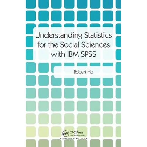 Understanding Statistics for the Social Sciences with IBM SPSS - Paperback