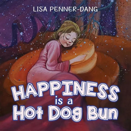 Happiness is a Hot Dog Bun - Paperback