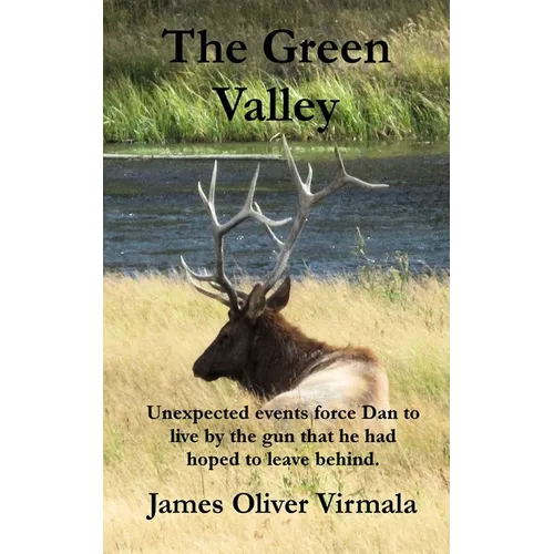 The Green Valley: Unexpected events force Dan to live by the gun - Paperback