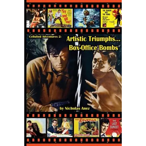 CELLULOID ADVENTURES 2 Artistic Triumphs-Box Office Bombs - Paperback
