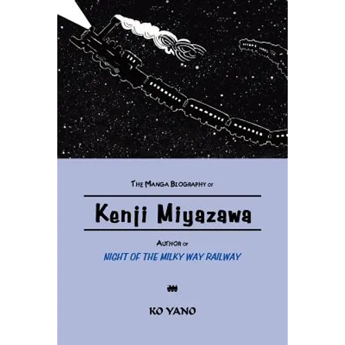 The Manga Biography of Kenji Miyazawa, Author of 