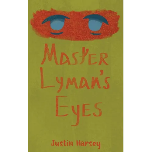 Master Lyman's Eyes - Paperback