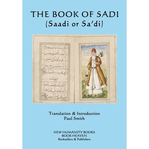 The Book of Sadi: (Saadi or Sa'di)