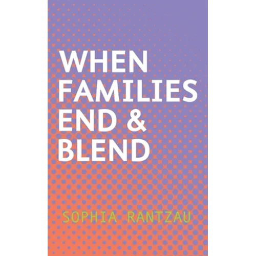 When Families End & Blend - Paperback