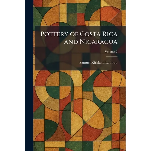 Pottery of Costa Rica and Nicaragua - Paperback