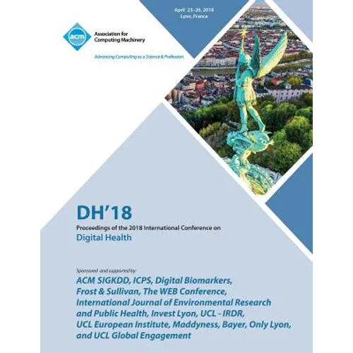Dh '18: Proceedings of the 2018 International Conference on Digital Health - Paperback