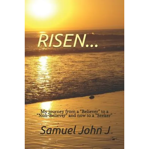 Risen...: My Journey from a 