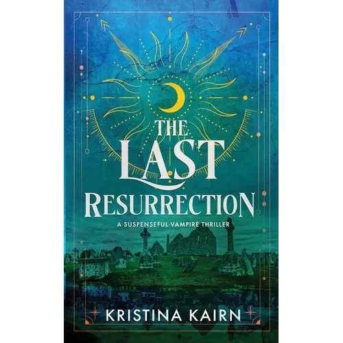The Last Resurrection: A Suspenseful Vampire Thriller - Paperback