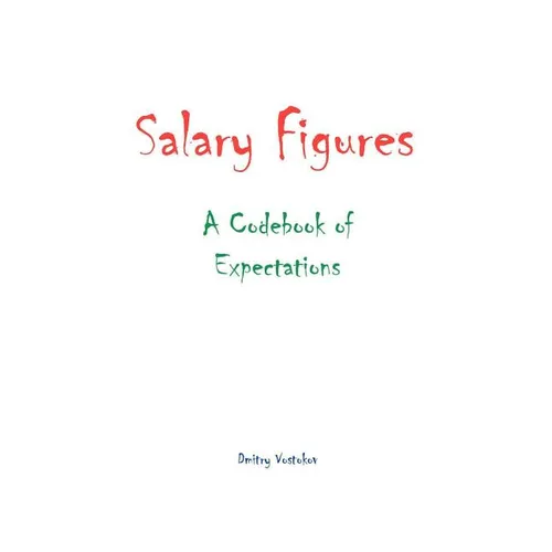 Salary Figures: A Codebook of Expectations - Paperback
