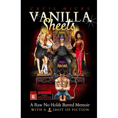 Vanilla Sheets: A No Holds Barred Memoir With A Shot of Fiction - Paperback
