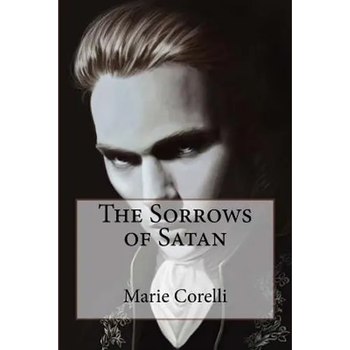 The Sorrows of Satan Marie Corelli - Paperback