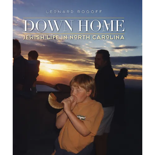 Down Home: Jewish Life in North Carolina - Paperback