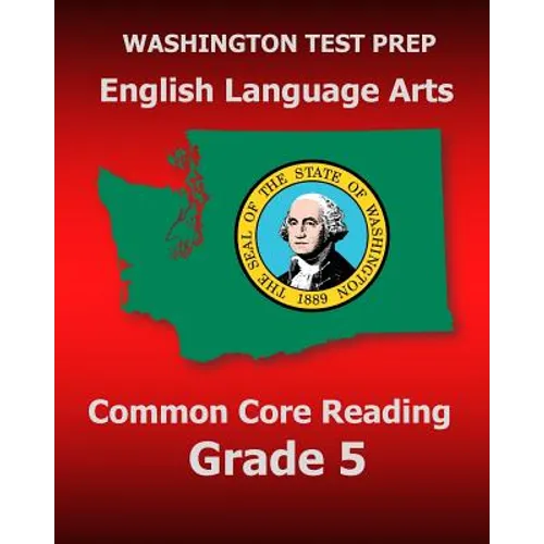 WASHINGTON TEST PREP English Language Arts Common Core Reading Grade 5: Covers the Reading Sections of the Smarter Balanced (SBAC) Assessments - Paperback