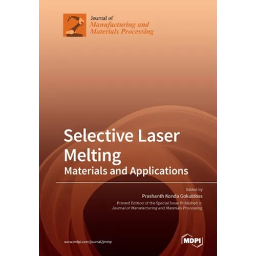 Selective Laser Melting: Materials and Applications - Paperback