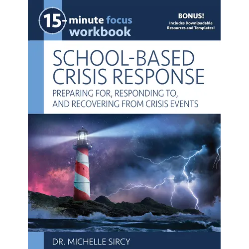 15-Minute Focus: School-Based Crisis Response Workbook: Preparing For, Responding To, and Recovering from Crisis Events - Paperback